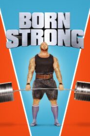 Born Strong 2017 one on netflix