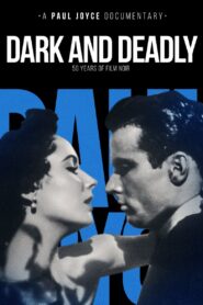 Dark and Deadly: Fifty Years of Film Noir 1995 one on netflix