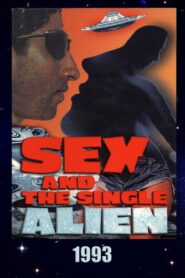 Sex and the Single Alien 1993 one on netflix