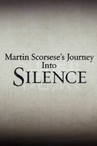 Martin Scorsese’s Journey Into Silence 2017 one on netflix