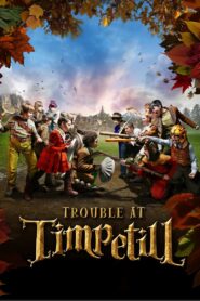 Trouble at Timpetill 2008 one on netflix