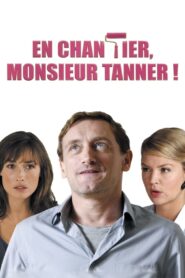 En chantier, monsieur Tanner ! 2010 one on netflix