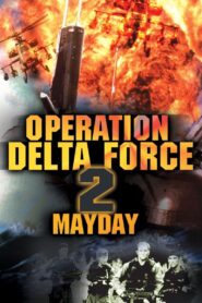 Operation Delta Force 2: Mayday 1998 one on netflix