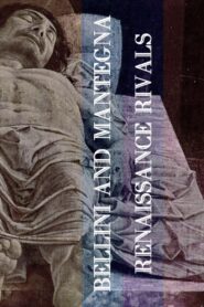 Bellini and Mantegna: Renaissance Rivals 2019 one on netflix