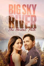 Big Sky River: The Bridal Path 2023 one on netflix