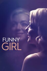 Funny Girl 2018 one on netflix