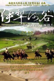 Ili River Valley 2017 one on netflix