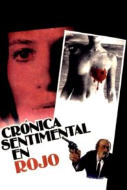 Crónica sentimental en rojo 1986 one on netflix
