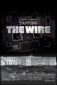 Tapping the Wire 2007 one on netflix