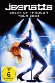 Jeanette – Break on Through Tour 2004 one on netflix