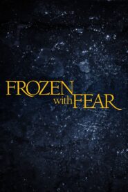 Frozen with Fear 2001 one on netflix