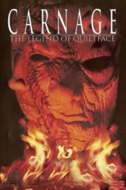 Carnage: The Legend of Quiltface 2000 one on netflix