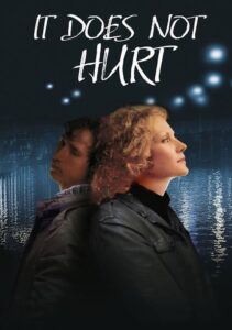 It Doesn’t Hurt Me 2006 one on netflix