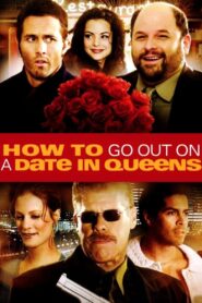 How to Go Out on a Date in Queens 2006 one on netflix