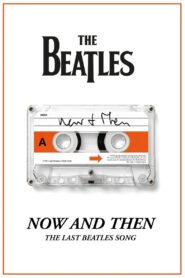 Now and Then – The Last Beatles Song 2023 one on netflix