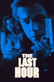 The Last Hour 1991 one on netflix