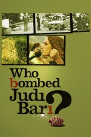 Who Bombed Judi Bari? 2012 one on netflix