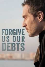 Forgive Us Our Debts 2018 one on netflix