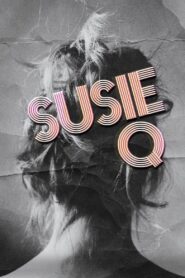 Susie Q 2016 one on netflix