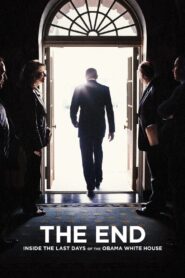The End: Inside The Last Days of the Obama White House 2017 one on netflix