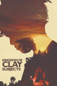 Kingdom of Clay Subjects 2018 one on netflix