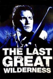 The Last Great Wilderness 2002 one on netflix