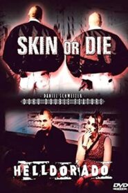 Skin or Die 1998 one on netflix