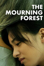 The Mourning Forest 2007 one on netflix