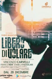 Libero di volare 2021 one on netflix