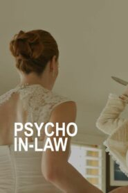 Psycho In-Law 2017 one on netflix