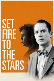 Set Fire to the Stars 2014 one on netflix