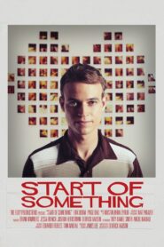 Start of Something 2014 one on netflix