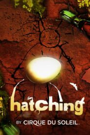 Hatching by Cirque du Soleil 2013 one on netflix