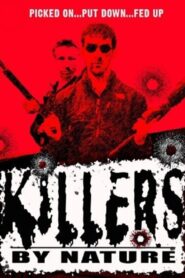 Killers by Nature 2005 one on netflix
