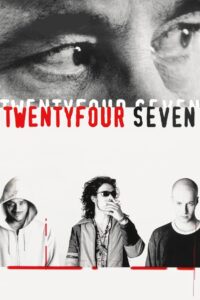 TwentyFourSeven 1998 one on netflix