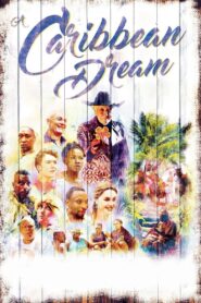 A Caribbean Dream 2016 one on netflix