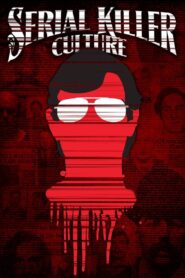 Serial Killer Culture 2014 one on netflix