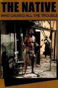The Native Who Caused All the Trouble 1990 one on netflix