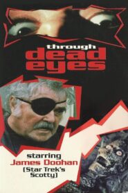 Through Dead Eyes 1999 one on netflix