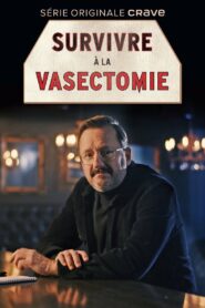 Survivre à la vasectomie 2023 one on netflix