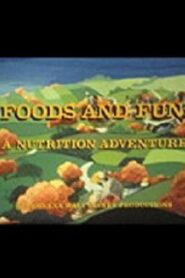 Foods and Fun: A Nutrition Adventure 1980 one on netflix