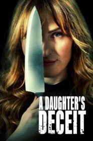 A Daughter’s Deceit 2021 one on netflix