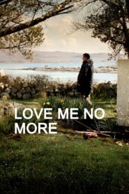 Love Me No More 2008 one on netflix