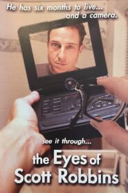 The Eyes of Scott Robbins 2006 one on netflix