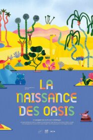 Birth of the Oases 2023 one on netflix
