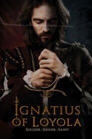 Ignatius of Loyola 2016 one on netflix
