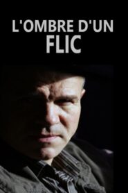 L’ombre d’un flic 2011 one on netflix