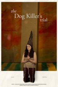 The Dog Killer’s Trial 2018 one on netflix