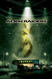 Alien Raiders 2008 one on netflix