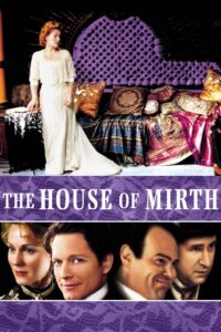 The House of Mirth 2000 one on netflix